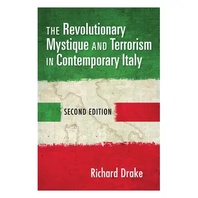 "The Revolutionary Mystique and Terrorism in Contemporary Italy" - "" ("Drake Richard")