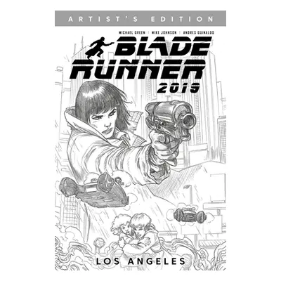 Blade Runner 2019: Vol. 1: Los Angeles Artist's Edition (Green Michael)