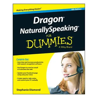 "Dragon Naturallyspeaking for Dummies" - "" ("Diamond Stephanie")