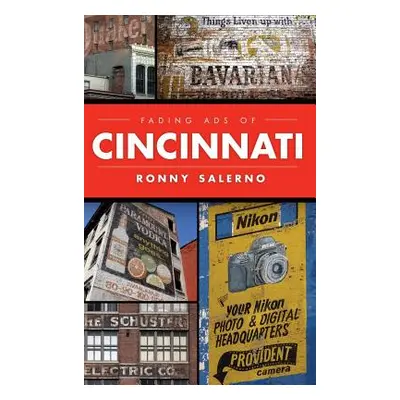 "Fading Ads of Cincinnati" - "" ("Salerno Ronny")