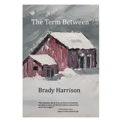 "The Term Between" - "" ("Harrison Brady")