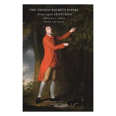 "The Thomas Rackett Papers: 18th - 19th centuries" - "" ("Smith Ann")