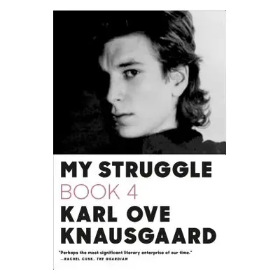 "My Struggle, Book Four" - "" ("Knausgaard Karl Ove")