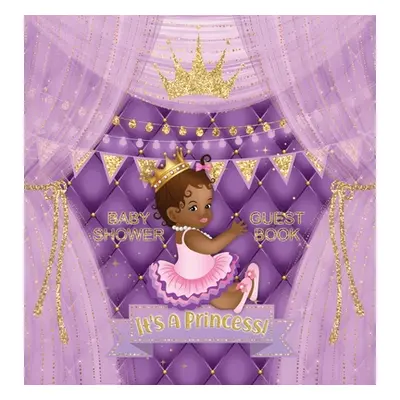 "It's a Princess! Baby Shower Guest Book: African American Royal Black Girl Purple Alternative, 