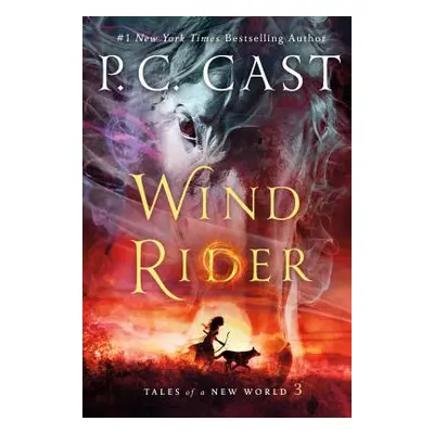 "Wind Rider: Tales of a New World" - "" ("Cast P. C.")