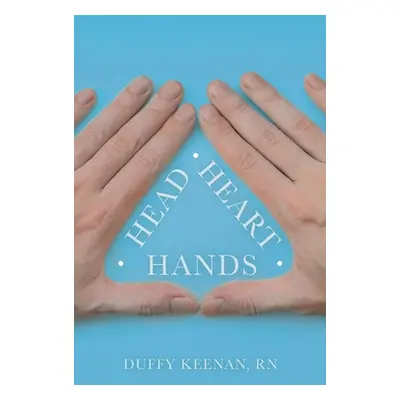 "Head Heart Hands" - "" ("Keenan Duffy")