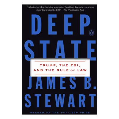 "Deep State: Trump, the Fbi, and the Rule of Law" - "" ("Stewart James B.")