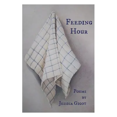 "Feeding Hour" - "" ("Gigot Jessica")