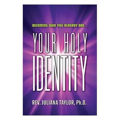 "Your Holy Identity" - "" ("Taylor Juliana")