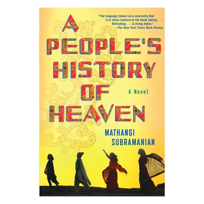 "A People's History of Heaven" - "" ("Subramanian Mathangi")