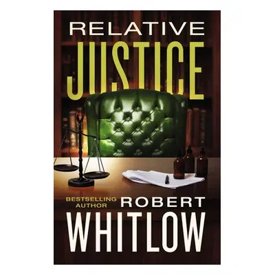 "Relative Justice" - "" ("Whitlow Robert")