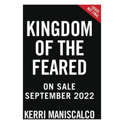 "Kingdom of the Feared" - "" ("Maniscalco Kerri")