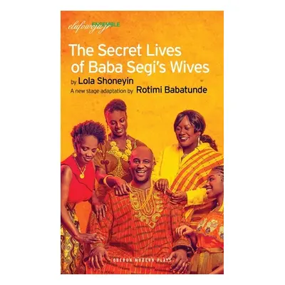 "The Secret Lives of Baba Segi's Wives" - "" ("Babatunde Rotimi")