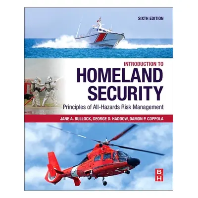 "Introduction to Homeland Security" - "Principles of All-Hazards Risk Management"