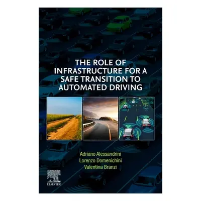 "The Role of Infrastructure for a Safe Transition to Automated Driving" - "" ("Alessandrini Adri