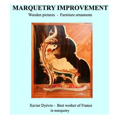 "Marquetry Improvement" - "" ("Dyvre Xavier")