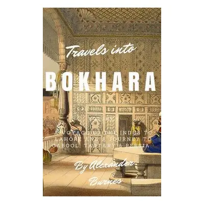 "Travels into Bokhara" - "" ("Burnes Alexander")