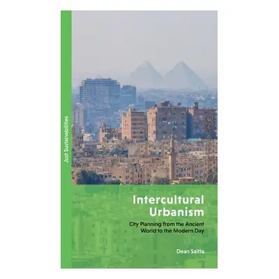 "Intercultural Urbanism: City Planning from the Ancient World to the Modern Day" - "" ("Saitta D