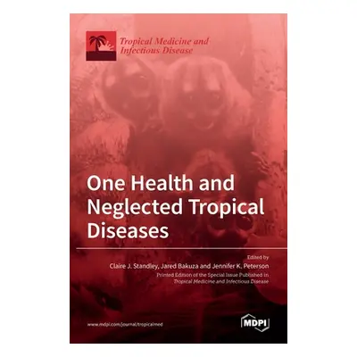 "One Health and Neglected Tropical Diseases" - "" ("J. Standley Claire")