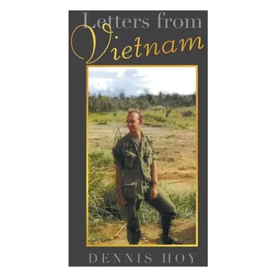 "Letters from Vietnam" - "" ("Hoy Dennis")