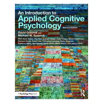 "An Introduction to Applied Cognitive Psychology" - "" ("Groome David")