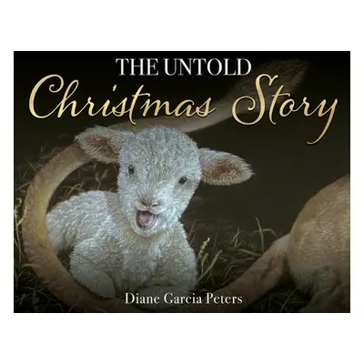 "The Untold Christmas Story: The Secret War and it's extraordinary outcome" - "" ("Peters Diane 