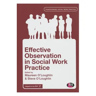 "Effective Observation in Social Work Practice" - "" ("O′loughlin Maureen")