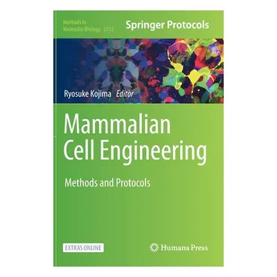 "Mammalian Cell Engineering: Methods and Protocols" - "" ("Kojima Ryosuke")