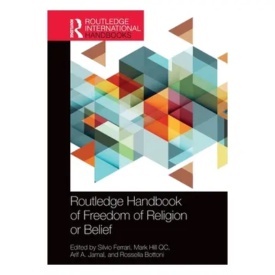 "Routledge Handbook of Freedom of Religion or Belief" - "" ("Ferrari Silvio")