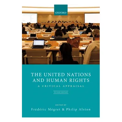 "The United Nations and Human Rights: A Critical Appraisal" - "" ("Mgret Frdric")