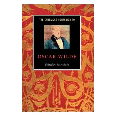 "The Cambridge Companion to Oscar Wilde" - "" ("Raby Peter")