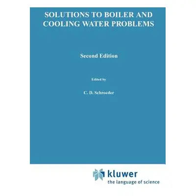 "Solutions to Boiler and Cooling Water Problems" - "" ("Schroeder Charles D.")