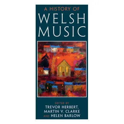 "A History of Welsh Music" - "" ("Herbert Trevor")