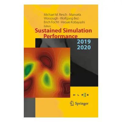 "Sustained Simulation Performance 2019 and 2020: Proceedings of the Joint Workshop on Sustained 