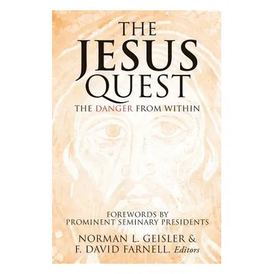 "The Jesus Quest" - "" ("Geisler Norman L.")