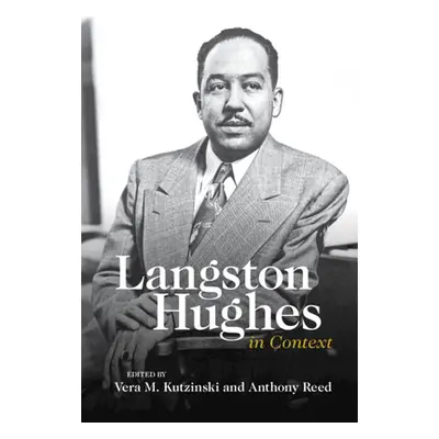 "Langston Hughes in Context" - "" ("Kutzinski Vera M.")