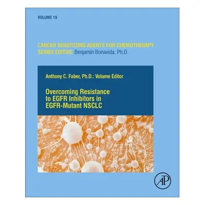 "Overcoming Resistance to Egfr Inhibitors in Egfr-Mutant Nsclc: Volume 19" - "" ("Faber Anthony"