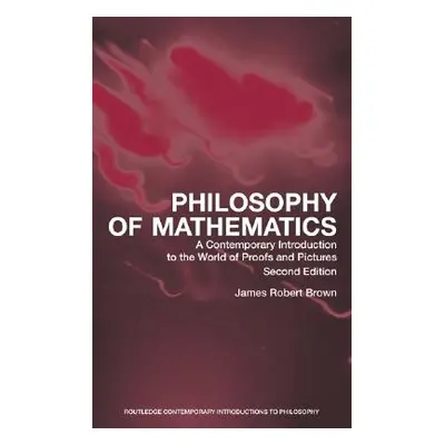 "Philosophy of Mathematics: A Contemporary Introduction to the World of Proofs and Pictures" - "