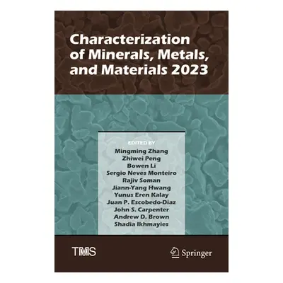 "Characterization of Minerals, Metals, and Materials 2023" - "" ("Zhang Mingming")