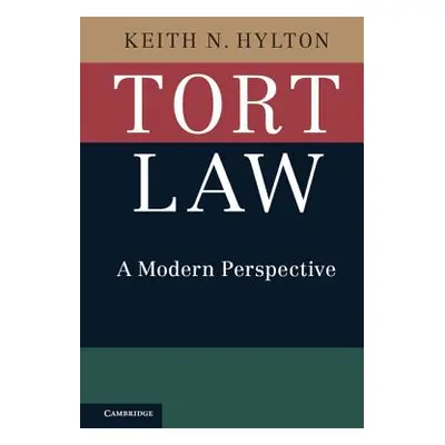 "Tort Law: A Modern Perspective" - "" ("Hylton Keith N.")