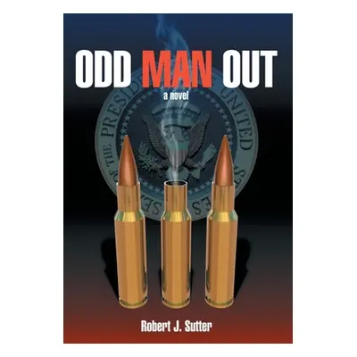 "Odd Man Out" - "" ("Sutter Robert J.")