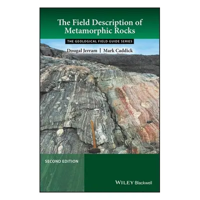 "The Field Description of Metamorphic Rocks" - "" ("Caddick Mark")