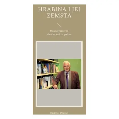 "Hrabina i jej zemsta: Dwujezyczny po niemiecku i po polsku" - "" ("Dressel Dietmar")