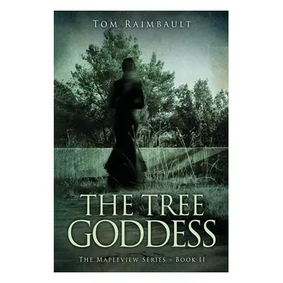 "The Tree Goddess" - "" ("Raimbault Tom")