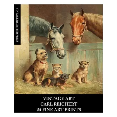 "Vintage Art: Carl Reichert: 25 Fine Art Prints: Animal Ephemera for Framing, Collage and Decoup