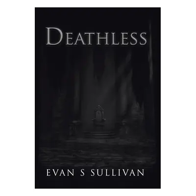 "Deathless" - "" ("Sullivan Evan S.")