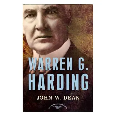 "Warren G. Harding: The American Presidents Series: The 29th President, 1921-1923" - "" ("Dean J