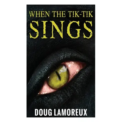 "When The Tik-Tik Sings" - "" ("Lamoreux Doug")