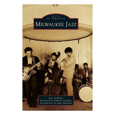 "Milwaukee Jazz" - "" ("Grihalva Joey")