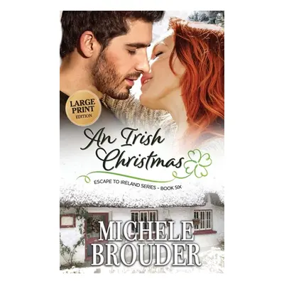 "An Irish Christmas (Large Print)" - "" ("Brouder Michele")